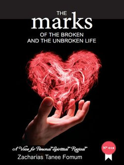 The Marks of The Broken And The Unbroken Life