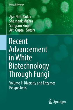 Recent Advancement in White Biotechnology Through Fungi