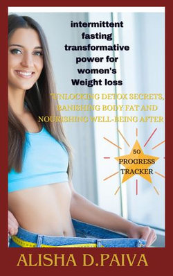 Intermittent Fasting Transformative Power for Women's Weight Loss