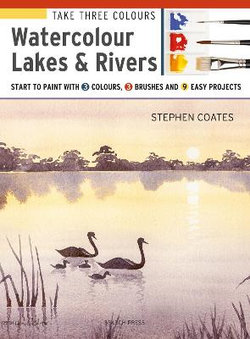 Take Three Colours: Watercolour Lakes and Rivers