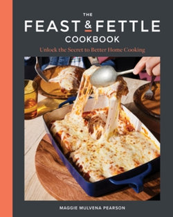 The Feast and Fettle Cookbook