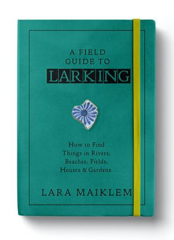 A Field Guide to Larking