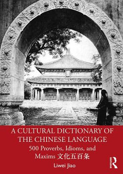 A Cultural Dictionary of the Chinese Language