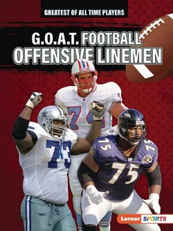 G. O. A. T. Football Offensive Linemen