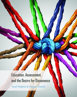 Education, Assessment, and the Desire for Dissonance