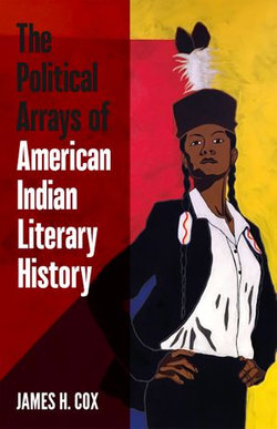 The Political Arrays of American Indian Literary History