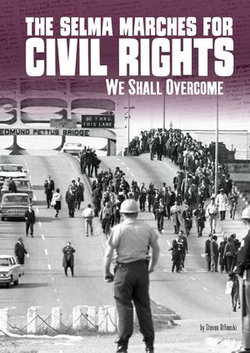 The Selma Marches for Civil Rights