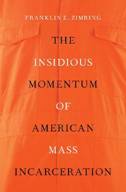 The Insidious Momentum of American Mass Incarceration