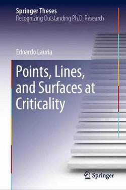 Points, Lines, and Surfaces at Criticality