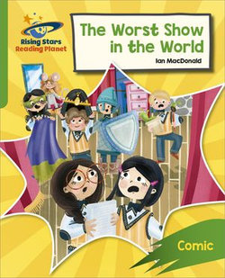 Reading Planet: Rocket Phonics – Target Practice – The Worst Show in the World – Green