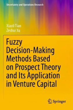 Fuzzy Decision-Making Methods Based on Prospect Theory and Its Application in Venture Capital