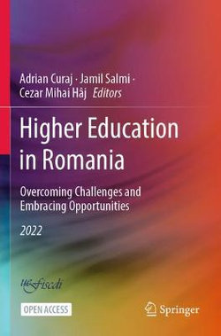 Higher Education in Romania: Overcoming Challenges and Embracing Opportunities