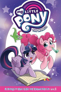 My Little Pony: The Manga A Day in the Life of Equestria Vol. 1