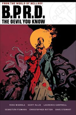 B. P. R. D. : the Devil You Know