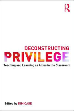 Deconstructing Privilege