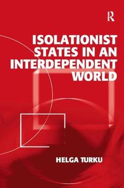 Isolationist States in an Interdependent World