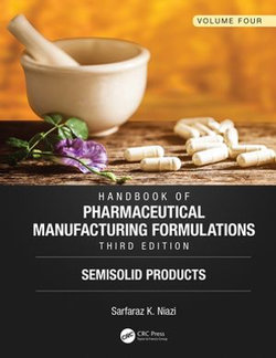 Handbook of Pharmaceutical Manufacturing Formulations, Third Edition