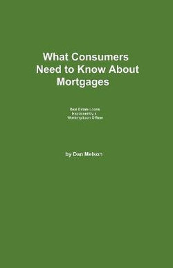 What Consumers Need to Know About Mortgages