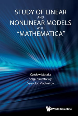 Study of Linear and Nonlinear Models with “Mathematica”