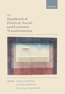 The Handbook of Political, Social, and Economic Transformation