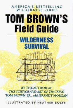 Tom Brown's Field Guide to Wilderness Survival