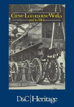 Crewe Locomotive Works and its Men