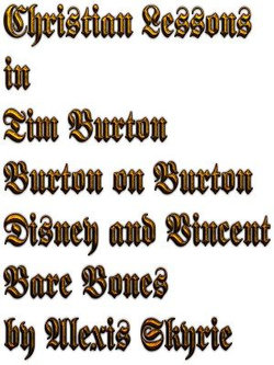 Christian Lessons in Tim Burton Burton on Burton Disney and Vincent Bare Bones