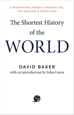 The Shortest History of the World