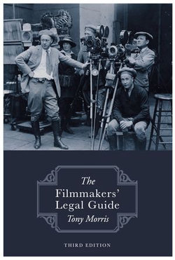The Filmmaker's Legal Guide - Third Edition