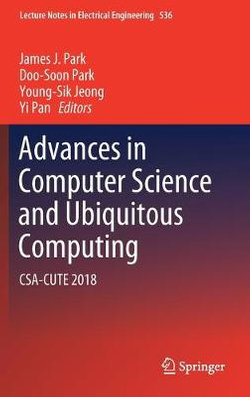 Advances in Computer Science and Ubiquitous Computing