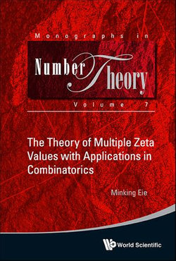 Theory Of Multiple Zeta Values With Applications In Combinatorics, The