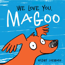 We Love You, Magoo