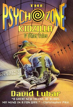 The Psychozone: Kidzilla and Other Tales