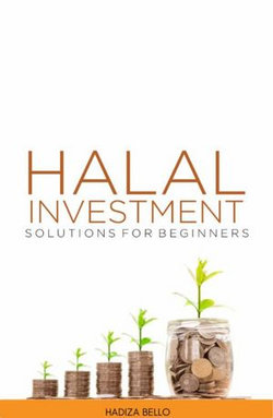 HALAL INVESTMENT SOLUTIONS FOR BEGINNERS