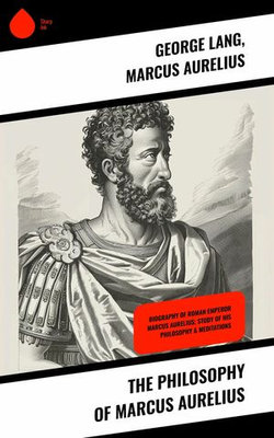 The Philosophy of Marcus Aurelius