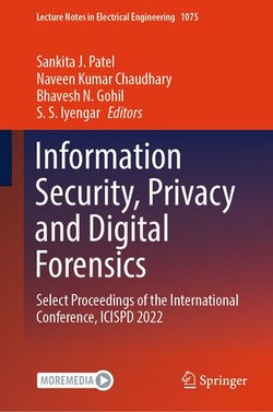 Information Security, Privacy and Digital Forensics