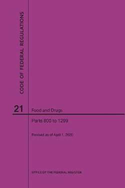 Code of Federal Regulations Title 21, Food and Drugs, Parts 800-1299, 2020