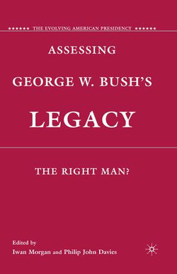 Assessing George W. Bush's Legacy