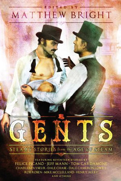 Gents: Steamy Stories From the Age of Steam