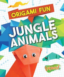 Origami Fun: Jungle Animals