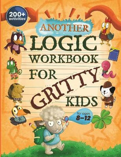 Another Logic Workbook for Gritty Kids