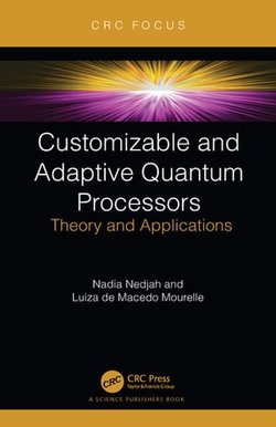 Customizable and Adaptive Quantum Processors