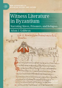 Witness Literature in Byzantium