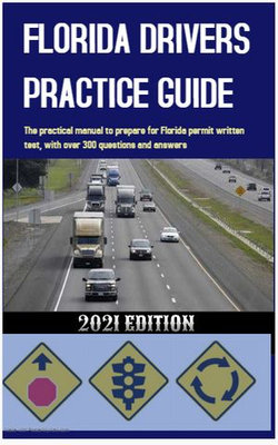 FLORIDA DRIVERS PRACTICE GUIDE