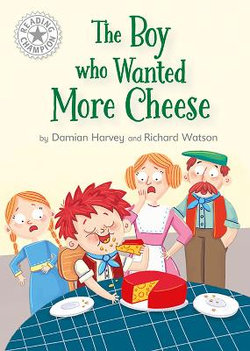 Reading Champion The Boy Who Wanted More Cheese