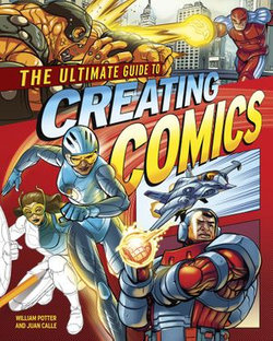 The Ultimate Guide to Creating Comics