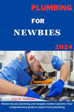 PLUMBING FOR NEWBIES 2024