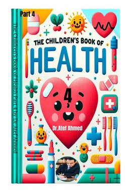 The Children’s Book of Health Part 4