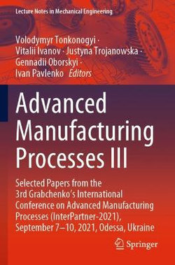 Advanced Manufacturing Processes III