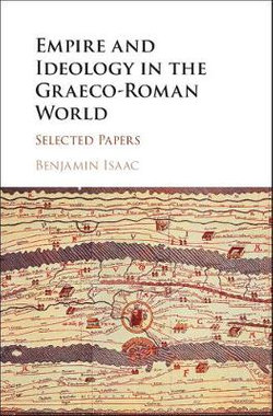 Empire and Ideology in the Graeco-Roman World